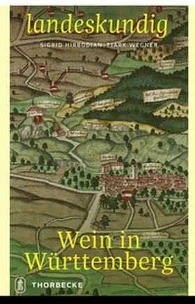 Hirbodian / Wegner |  Wein in Württemberg | Buch |  Sack Fachmedien