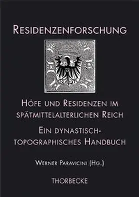 Paravicini |  Höfe und Residenzen im spätmittelalterlichen Reich | Buch |  Sack Fachmedien