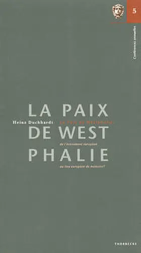 Duchhardt / Sociéte des Amis de l'Institut Historique Allemand |  La Paix de Westphalie: de l'événement européen au lieu européen de mémoire? | Buch |  Sack Fachmedien