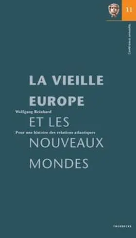 Reinhard |  La vieille Europe et les nouveaux mondes | Buch |  Sack Fachmedien