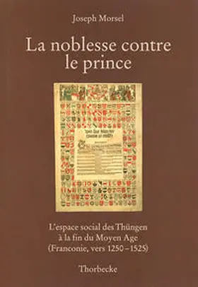 Morsel / Deutsches Historisches Institut Paris |  La noblesse contre le prince | Buch |  Sack Fachmedien