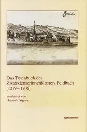  Das Totenbuch des Zisterzienserinnenklosters Feldbach (1279-1706) | Buch |  Sack Fachmedien