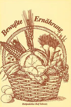 Schwarz |  Bewusste Ernährung | Buch |  Sack Fachmedien
