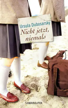 Dubosarsky |  Nicht jetzt, niemals | Buch |  Sack Fachmedien