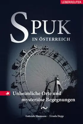 Hasmann / Hepp / Blaim |  Spuk in Österreich | Buch |  Sack Fachmedien