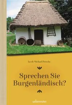 Perschy |  Sprechen Sie Burgenländisch | Buch |  Sack Fachmedien