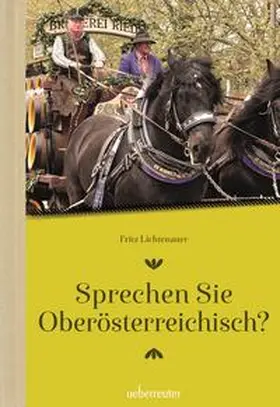 Lichtenauer |  Sprechen Sie Oberösterreichisch | Buch |  Sack Fachmedien