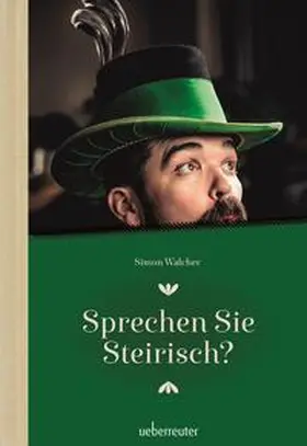 Walcher |  Sprechen Sie Steirisch | Buch |  Sack Fachmedien