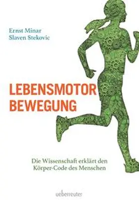 Minar / Stekovic |  Lebensmotor Bewegung | Buch |  Sack Fachmedien