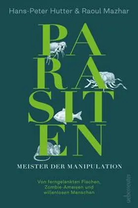 Hutter / Mazhar |  Parasiten - Meister der Manipulation | Buch |  Sack Fachmedien