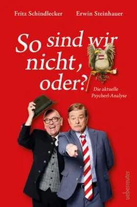 Steinhauer / Schindlecker |  So sind wir nicht, oder? | eBook | Sack Fachmedien