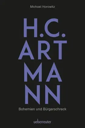 Horowitz |  H. C. Artmann - Bohemien und Bürgerschreck | eBook | Sack Fachmedien