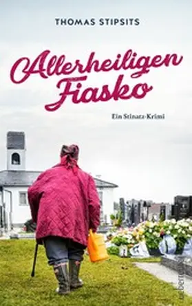 Stipsits |  Allerheiligen-Fiasko | eBook | Sack Fachmedien