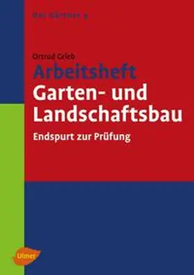 Grieb |  Arbeitsheft Garten- und Landschaftsbau | eBook | Sack Fachmedien