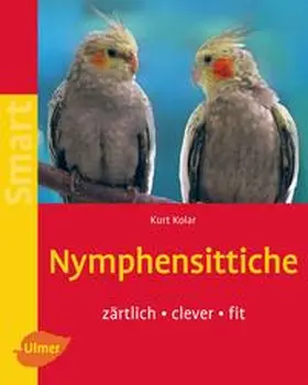 Kolar | Nymphensittiche | E-Book | www2.sack.de