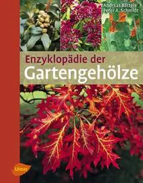 Bärtels / Schmidt |  Enzyklopädie der Gartengehölze | eBook | Sack Fachmedien