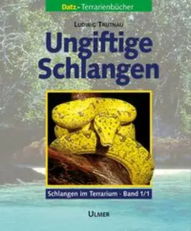 Trutnau |  Schlangen im Terrarium 1. Ungiftige Schlangen Band 1.1 und 1.2 | Buch |  Sack Fachmedien