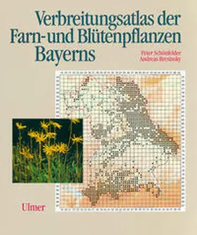 Schönfelder / Bresinsky |  Verbreitungsatlas der Farn- und Blütenpflanzen Bayerns | Buch |  Sack Fachmedien