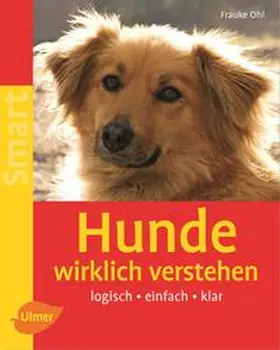 Ohl |  Hunde wirklich verstehen | Buch |  Sack Fachmedien
