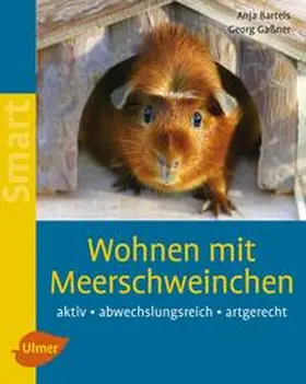 Bartels / Gaßner |  Wohnen mit Meerschweinchen | Buch |  Sack Fachmedien