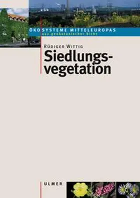 Wittig |  Siedlungsvegetation | Buch |  Sack Fachmedien