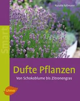 Faßmann |  Dufte Pflanzen | Buch |  Sack Fachmedien