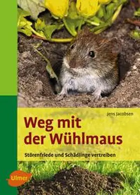 Jacobsen |  Weg mit der Wühlmaus | Buch |  Sack Fachmedien