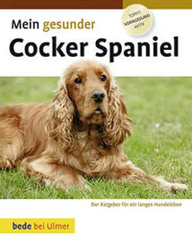 Ackerman |  Mein gesunder Cocker Spaniel | Buch |  Sack Fachmedien