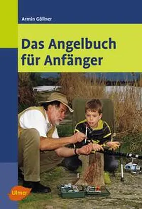Göllner |  Das Angelbuch für Anfänger | Buch |  Sack Fachmedien