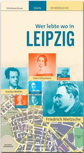 Kruse |  Wer lebte wo in Leipzig | Buch |  Sack Fachmedien