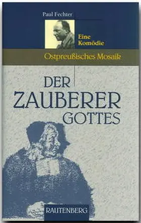 Fechter |  Der Zauberer Gottes - Eine Komödie | Buch |  Sack Fachmedien