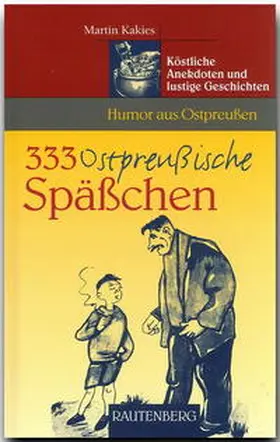 Kakies |  333 Ostpreußische Späßchen | Buch |  Sack Fachmedien