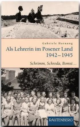 Hornung |  Als Lehrerin im Posener Land 1942-1945 | Buch |  Sack Fachmedien