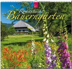 Emmler |  Romantische Bauerngärten 2021 | Sonstiges |  Sack Fachmedien