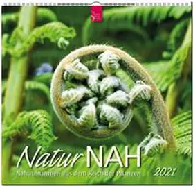 Verlagshaus Würzburg |  NaturNAH 2021 - Nahaufnahmen aus dem Reich der Pflanzen | Sonstiges |  Sack Fachmedien