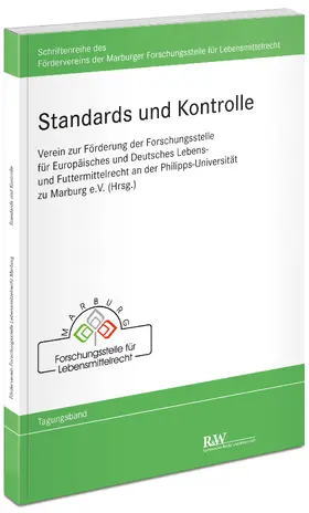 Verein zur Förderung der Forschungsstelle für Europäisches und Deutsches Lebens- und Futtermittelrecht an der Philipps-Universität zu Marburg e.V. |  Standards und Kontrolle | Buch |  Sack Fachmedien