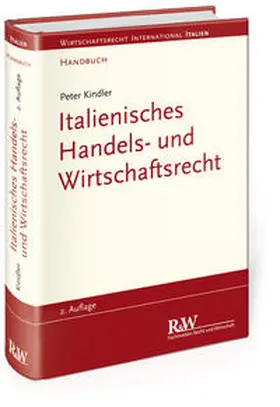 Kindler |  Italienisches Handels- und Wirtschaftsrecht | Buch |  Sack Fachmedien