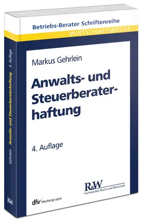 Gehrlein | Anwalts- und Steuerberaterhaftung | Buch | 978-3-8005-1626-1 | www2.sack.de