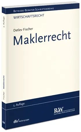 Fischer | Maklerrecht | Buch | 978-3-8005-1706-0 | www2.sack.de