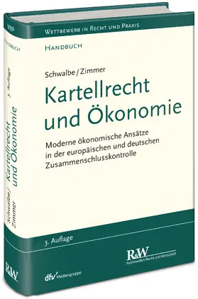 Schwalbe / Zimmer | Kartellrecht und Ökonomie | Buch | 978-3-8005-1721-3 | sack.de