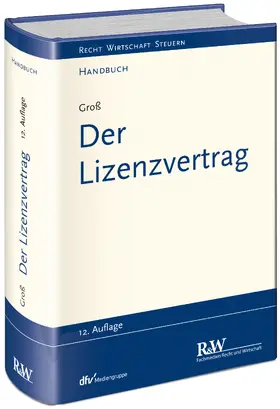 Groß |  Der Lizenzvertrag | Buch |  Sack Fachmedien