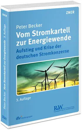 Becker |  Vom Stromkartell zur Energiewende | Buch |  Sack Fachmedien