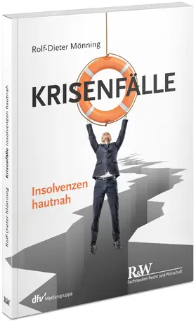 Mönning |  Krisenfälle - Insolvenzen hautnah | Buch |  Sack Fachmedien
