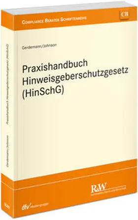 Gerdemann / Johnson |  Praxishandbuch Hinweisgeberschutzgesetz (HinSchG) | Buch |  Sack Fachmedien