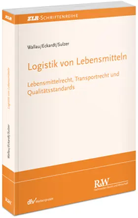 Wallau / Eckardt / Sulzer |  Logistik von Lebensmitteln | Buch |  Sack Fachmedien