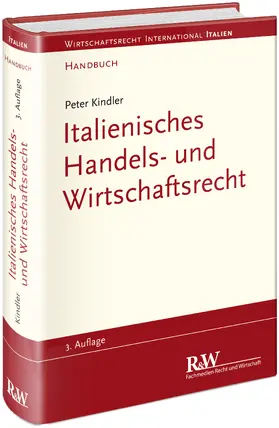 Kindler |  Italienisches Handels- und Wirtschaftsrecht | Buch |  Sack Fachmedien