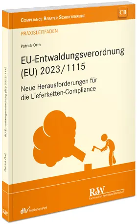 Orth |  EU-Entwaldungsverordnung (EU) 2023/1115 | Buch |  Sack Fachmedien