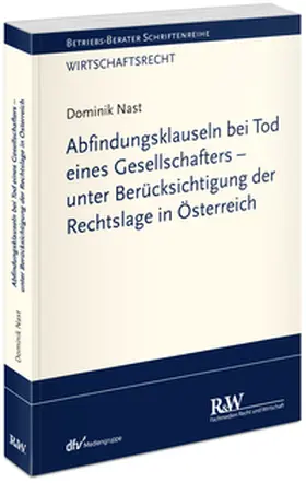 Nast |  Abfindungsklauseln bei Tod eines Gesellschafters - unter Berücksichtigung der Rechtslage in Österreich | Buch |  Sack Fachmedien