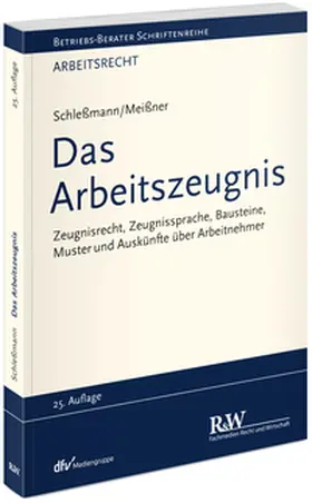 Schleßmann / Meißner | Das Arbeitszeugnis | Buch | 978-3-8005-1971-2 | www2.sack.de