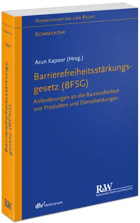 Kapoor |  Barrierefreiheitsstärkungsgesetz (BFSG) | Buch |  Sack Fachmedien